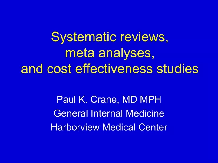systematic reviews meta analyses and cost effectiveness studies