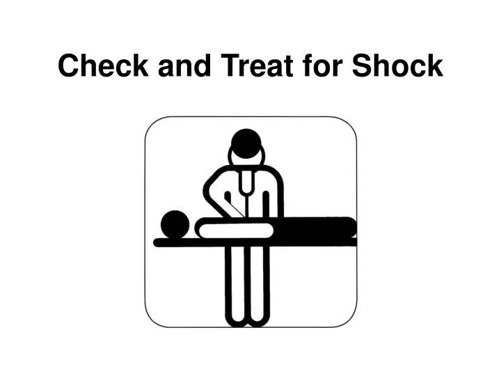 check and treat for shock