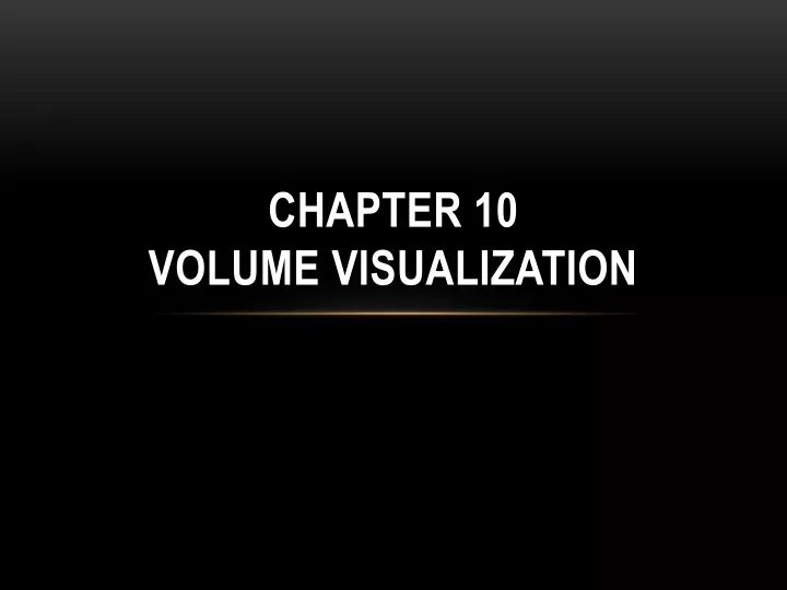 chapter 10 volume visualization