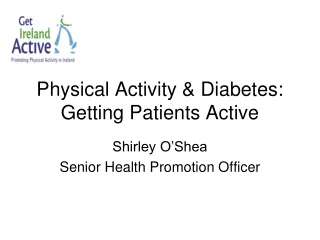Physical Activity &amp; Diabetes: Getting Patients Active