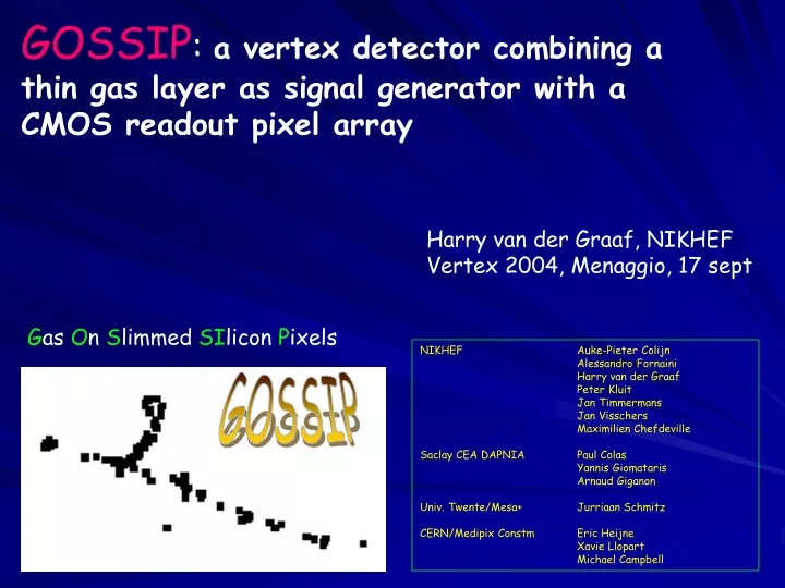 gossip a vertex detector combining a thin