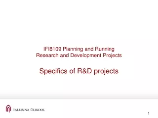 IFI8109 Planning and Running  Research and Development Projects Specifics of R&amp;D projects