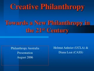 Creative Philanthropy Towards a New Philanthropy in the 21 st  Century