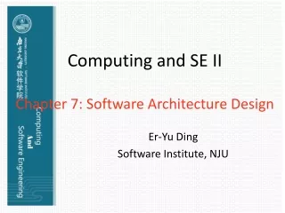 Computing and SE II Chapter 7: Software Architecture Design