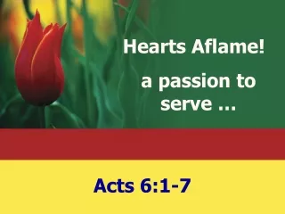 Hearts Aflame! a passion to serve …