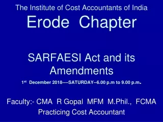 Faculty:- CMA  R Gopal  MFM  M.Phil.,  FCMA Practicing Cost Accountant