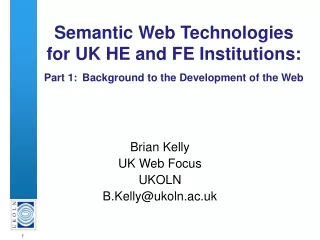 Brian Kelly  UK Web Focus UKOLN B.Kelly@ukoln.ac.uk