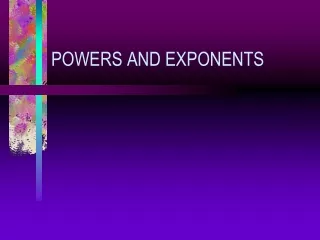 POWERS AND EXPONENTS