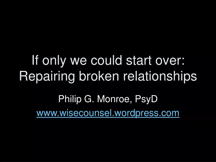 if only we could start over repairing broken relationships