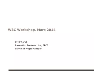 W3C Workshop, Mars 2014