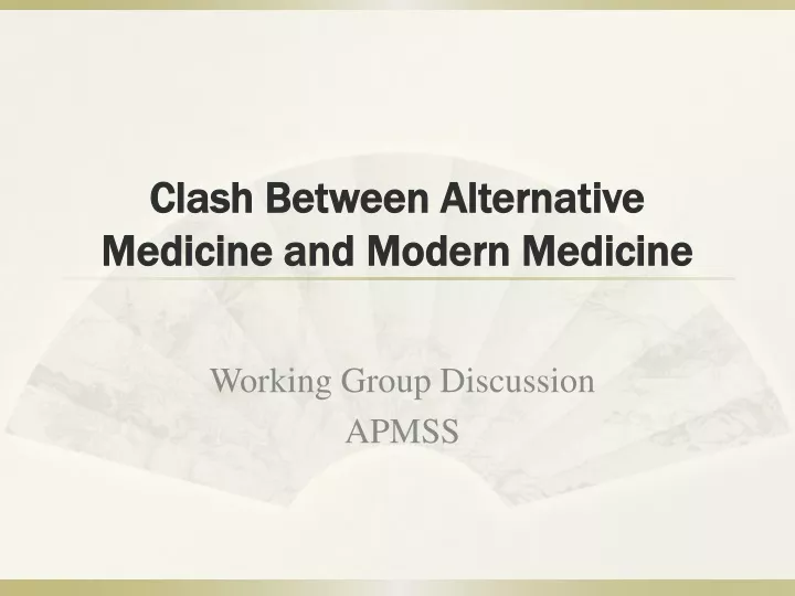 clash between alternative medicine and modern medicine