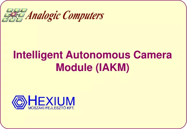 intelligent autonomous camera module iakm
