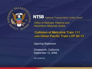 Collision of  Metrolink  Train 111  with  Union Pacific Train LOF 65-12