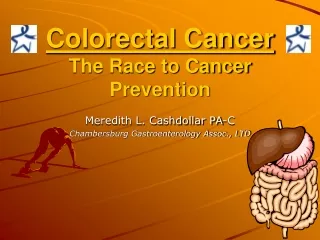 Colorectal Cancer The Race to Cancer Prevention