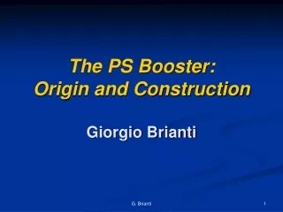 The PS Booster: Origin and Construction Giorgio Brianti