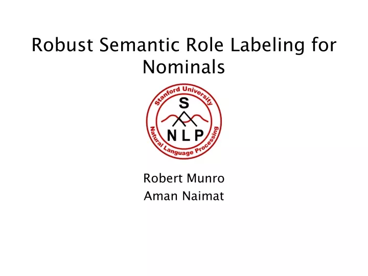 robust semantic role labeling for nominals