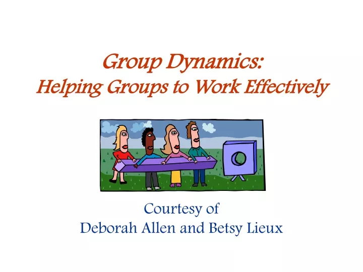 group dynamics helping groups to work effectively