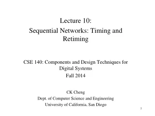 Lecture 10:  Sequential Networks: Timing and Retiming