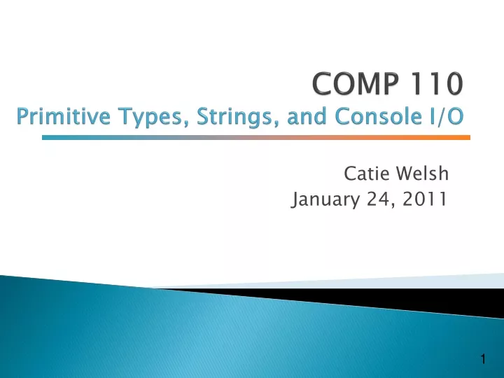 comp 110 primitive types strings and console i o