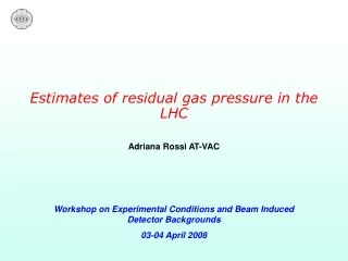 Estimates of residual gas pressure in the LHC