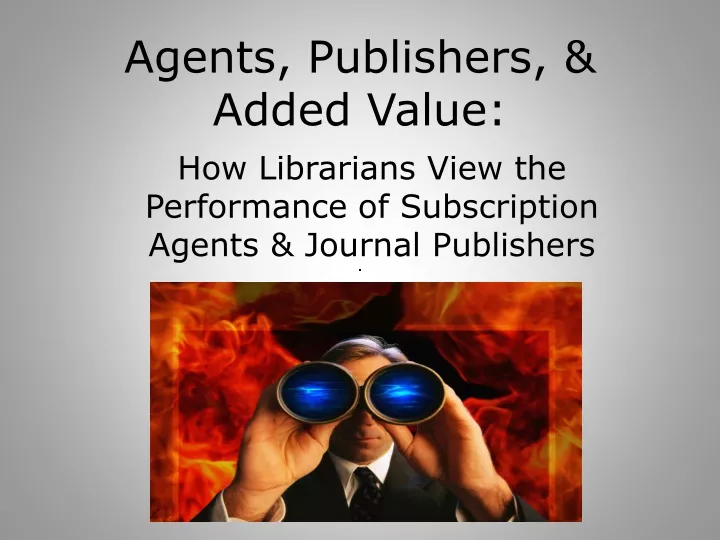 agents publishers added value