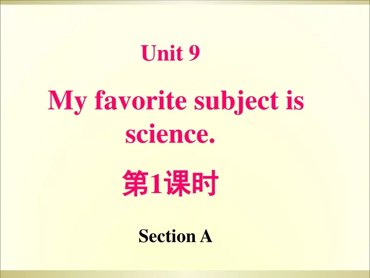 unit 9 my favorite subject is science 1