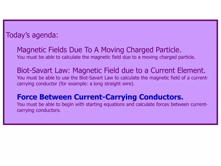 today s agenda magnetic fields due to a moving