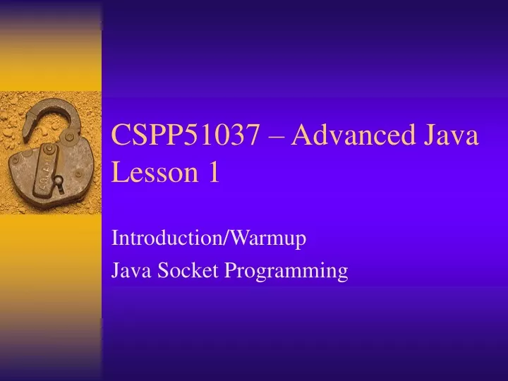 cspp51037 advanced java lesson 1