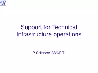 Support for Technical Infrastructure operations