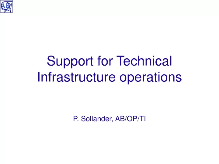 support for technical infrastructure operations