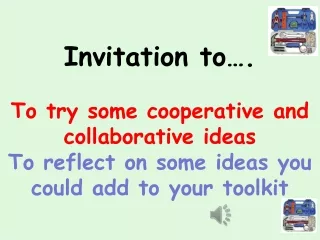 Shall we try something  to reduce teacher talk and  encourage cooperation and collaboration ?