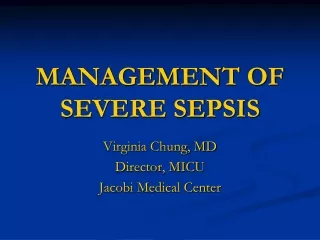 MANAGEMENT OF SEVERE SEPSIS