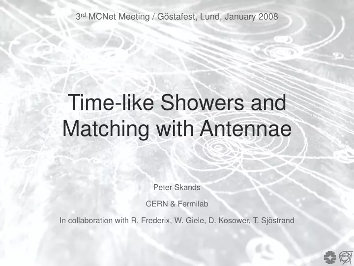 time like showers and matching with antennae