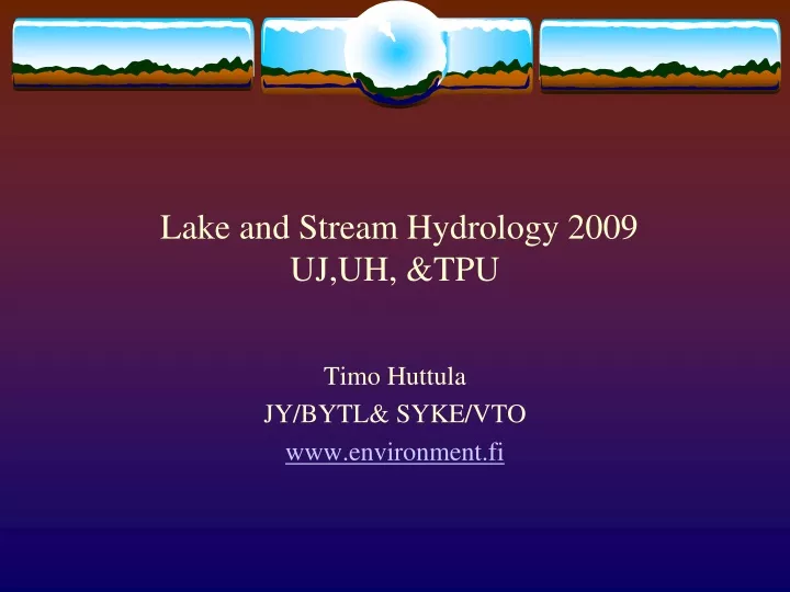 lake and stream hydrology 2009 uj uh tpu