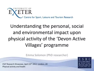 CSLT Research Showcase, April 23 rd  2012, London, UK Physical activity and health