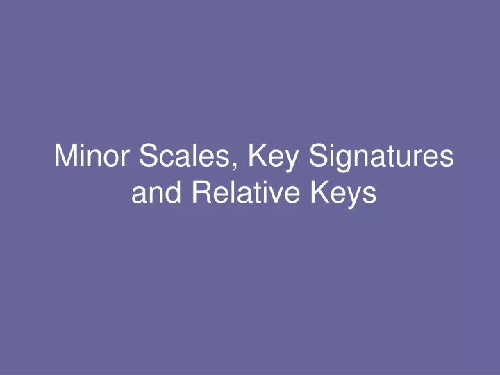 minor scales key signatures and relative keys