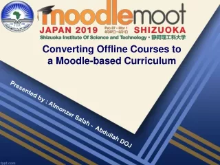 Converting Offline Courses to a Moodle-based Curriculum