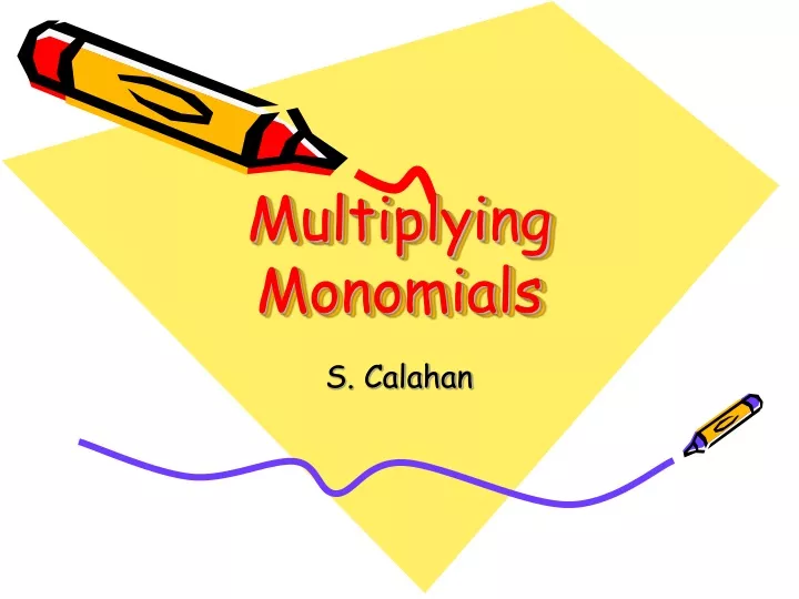 multiplying monomials