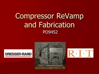 Compressor ReVamp and Fabrication