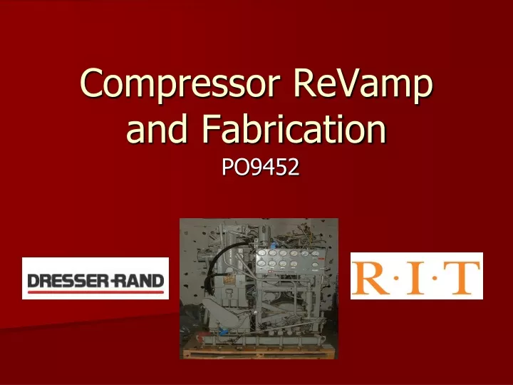 compressor revamp and fabrication