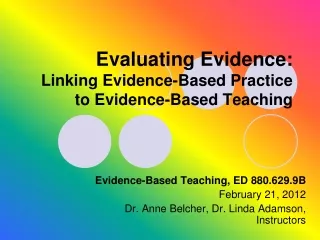 Evaluating Evidence: Linking Evidence-Based Practice to Evidence-Based Teaching