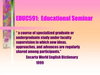 EDUC591:  Educational Seminar