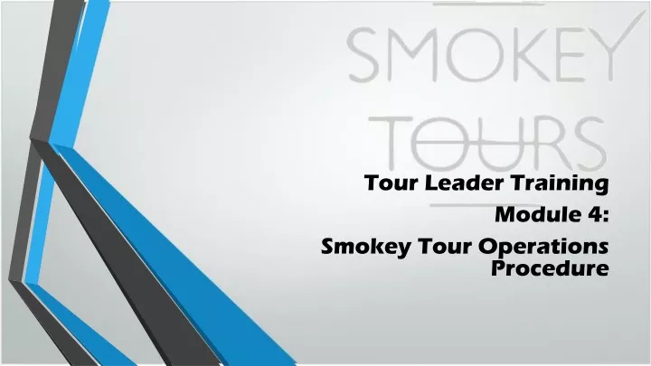 tour leader training module 4 smokey tour operations procedure