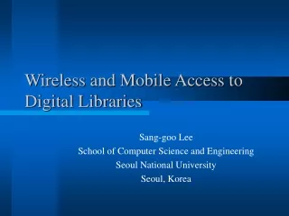 Wireless and Mobile Access to Digital Libraries
