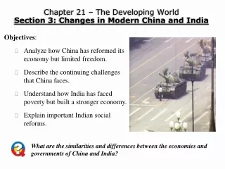 Chapter 21 – The Developing World Section 3: Changes in Modern China and India