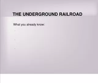 THE UNDERGROUND RAILROAD