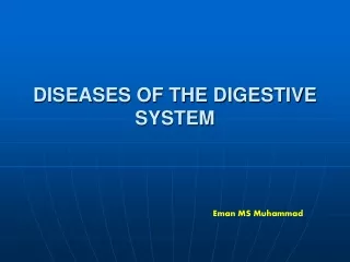 DISEASES OF THE DIGESTIVE SYSTEM