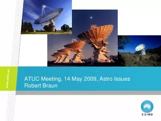 ATUC Meeting, 14 May 2009, Astro Issues Robert Braun