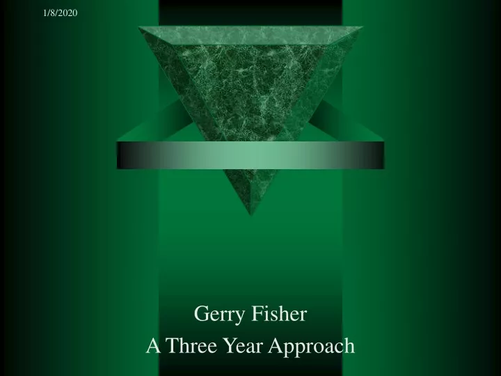 gerry fisher a three year approach