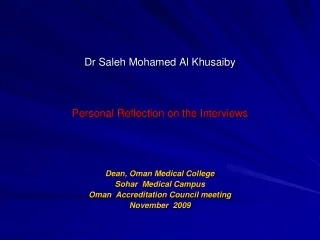 Dr Saleh Mohamed Al Khusaiby Personal Reflection on the Interviews